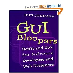 GUI Bloopers: Don'ts and Do's for Software Developers and Web Designers (Morgan Kaufmann)