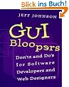 GUI Bloopers: Don'ts and Do's for Software Developers and Web Designers (Morgan Kaufmann)