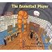 The Basketball Player