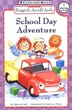 Raggedy Ann and Andy: School Day Adventure
