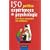 150 petites exp�riences de psychologie : Pour mieux comprendre nos semblables