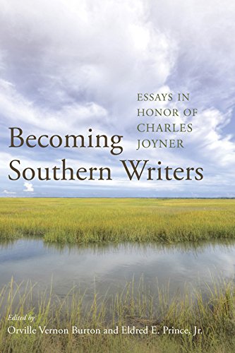 Becoming Southern Writers: Essays in Honor of Charles Joyner