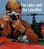 The Leica, the Leicaflex, and their systems