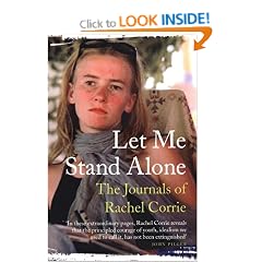 Let Me Stand Alone: The Journals of Rachel Corrie
