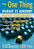 The One Thing - Worauf es ankommt - Marcus Buckingham