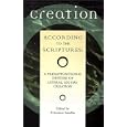 Creation According to the Scriptures: A Presuppositional Defense of Literal, Six-Day Creation by P. Andrew Sandlin and Andrew Sandlin