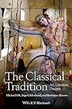 The classical tradition : art, literature, thought