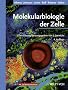 Molekularbiologie der Zelle