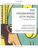 PHP Programming with MySQL: The Web Technologies Series