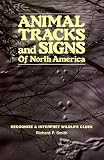 Animal Tracks and Signs of North America: Recognize & Interpret Wildlife Clues