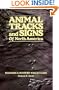 Animal Tracks and Signs of North America: Recognize & Interpret Wildlife Clues
