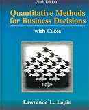 Quantitative Methods for Business Decisions: With Cases