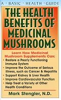 The Health Benefits Of Medicinal Mushrooms