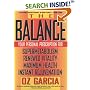 The Balance : Your Personal Prescription for *Super Metabolism *Renewed Vitality *Maximum Health *Instant Rejuvenation