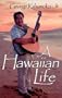 A Hawaiian Life