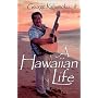 A Hawaiian Life