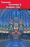 Frommer's Montreal & Quebec City 2010 (Frommer's Complete #716)