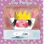 Say Please! (Little Princess Books) (Little Princess Books)