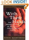 With These Hands: The Hidden World of Migrant Farmworkers Today