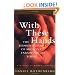 With These Hands: The Hidden World of Migrant Farmworkers Today