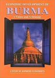 Economic Development of Burma: A Vision and a Strategy
