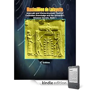 Anunnaki and Ulema-Anunnaki Vault of Forbidden Knowledge and the Universes Greatest Secrets. 5th Edition. Book 1 (Anunnaki & Ulema Secrets and Civilization)
