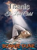 Titanic The Lost Child (A Titanic Mystery Series Book 1)