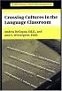 Crossing Cultures in the Language Classroom (Michigan Teacher Resource)