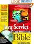 Java Servlet Programming Bible (With CD-ROM)
