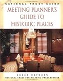 National Trust Guide: Meeting Planner's Guide to Historic Places (Preservation Press)