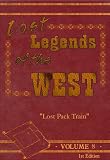 Lost Legends of the West Volume #8 Lost Pack Train