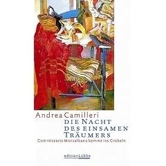 Die Nacht des einsamen Tr�umers: Commissario Montalbano kommt ins Gr�beln: Commissario Montalbano kommt ins Gr�beln. Commissario Montalbanos siebter Fall