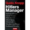 Hitlers Manager: Hjalmar Schacht . Gustav Krupp . Fritz Thyssen . Albert Speer . Alfred Jodl . Wernher von Braun . Ferdinand Porsche