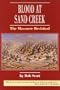 Blood at Sand Creek: The Massacre Revisited