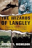 The Wizards of Langley: Inside the CIA's Directorate of Science and Technology