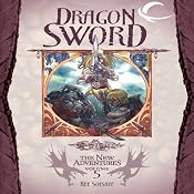 Dragon Sword: Dragonlance: The New Adventures: Dragon Quartet, Book 1 | Ree Soesbee
