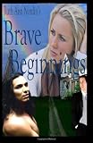 Brave Beginnings