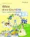 Bücher : Wien, deine Geschichte: Das waswannwowiewienbuch