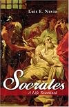 Socrates: A Life Examined