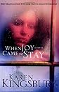 When Joy Came to Stay