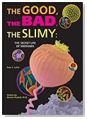 The Good, the Bad, the Slimy: The Secret Life of Microbes (Prime)