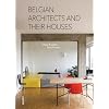 Belgian Architects and Their Houses
