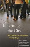 Inheriting the City: The Children of Immigrants Come of Age