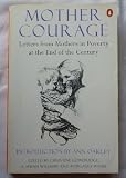 Mother courage : letters from mothers in poverty at the end of the century