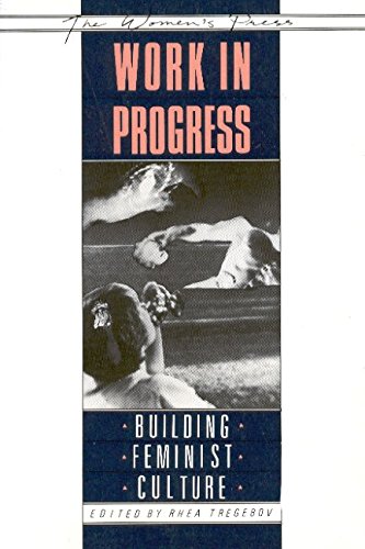 Work in Progress: Building Feminist Culture