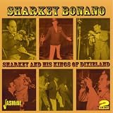 Sharkey And His Kings of Dixieland [ORIGINAL RECORDINGS REMASTERED] 2CD SET