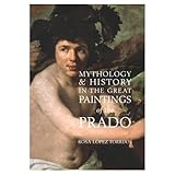 Mythology & history in the great paintings of the Prado