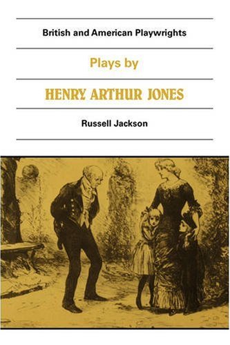 British and American Playwrights 15 volume Paperback Set: Plays by Henry Arthur Jones (British & American Playwrights)