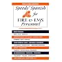 Speedy Spanish for Fire & EMS Personnel (Speedy Language Phrase Books)
