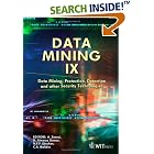 Click here to buy Data Mining IX: Data Mining, Protection, Detection and other Security Technologies (WIT... by A. Zanasi, N. F. F. Ebecken, C. A. Brebbia, and D. Almorza Gomar.
